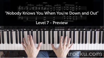 Nobody Knows You When You’re Down and Out – Piano Lesson and Sheet Music
